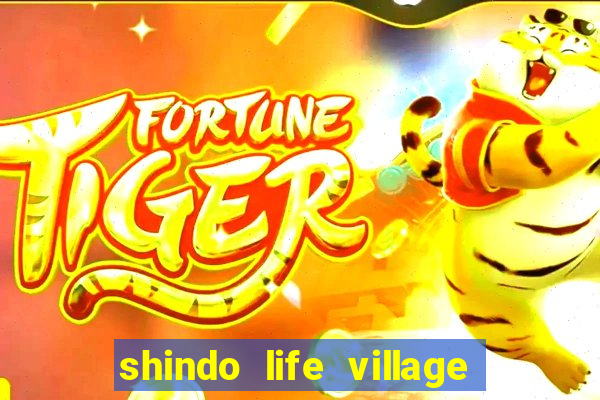 shindo life village blaze private server codes